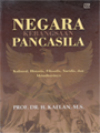 Image of Negara Kebangsaan Pancasila: Historis, Kultural, Filosofis, Yuridis, Dan Aktualisasinya