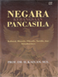 Negara Kebangsaan Pancasila: Historis, Kultural, Filosofis, Yuridis, Dan Aktualisasinya