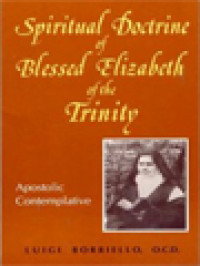 Spiritual Doctrine Of Blessed Elizabeth Of The Trinity: Apostolic Contemplative