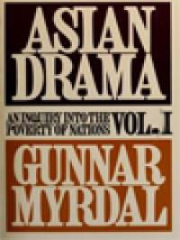 Asian Drama: An Inquiry Into The Poverty Of Nations I