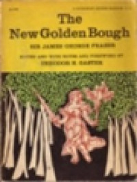 The New Golden Bough: A New Abridgment Of The Classic Work