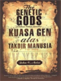 The Genetic Gods (Tuhan-Tuhan Genetis): Kuasa Atas Takdir Manusia