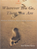 Wherever You Go, There You Are: Meditasi Perhatian Murni Dalam Keseharian