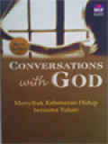 Conversation With God: Menyibak Kebenaran Hidup Bersama Tuhan