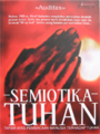 Image of Semiotika Tuhan: Tafsir Atas Pembacaan Manusia Terhadap Tuhan