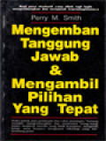 Mengemban Tanggung Jawab & Mengambil Pilihan Yang Tepat: Cara Menjalankan Organisasi Besar Dengan Penuh Keberhasilan