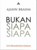 Bukan Siapa-Siapa: Seni Memadamkan Keakuan