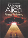 Mengungkap Misteri Alien & Pesawat Piring Terbang