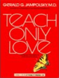 Teach Only Love: The Seven Principles Of Attitudinal Healing