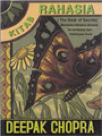 Image of Kitab Rahasia: Membuka Dimensi-Dimensi Tersembunyi Dari Kehidupan Anda
