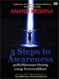 5 Steps To Awareness: 40 Kebiasaan Orang Tercerahkan