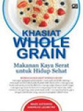 Khasiat Whole Grain: Makanan Kaya Serat Untuk Hidup Sehat