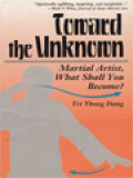 Toward The Unknown: Martial Artist, What Shall You Become?