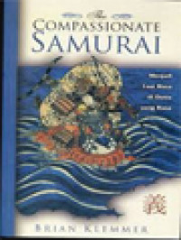 The Compassionate Samurai: Menjadi Luar Biasa Di Dunia Yang Biasa