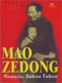 Mao Zedong Manusia, Bukan Tuhan