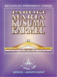 Kenangan Peresmian Gereja Paroki Maria Kusuma Karmel Meruya - Jakarta Barat 2 April 1995)