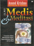 Ilmu Medis & Meditasi: Conscious Mind, Subconscious Mind, Superconscious Mind & No-Mind