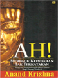 Image of Ah! Mereguk Keindahan Tak Terkatakan: Pragyaa-Paaramitaa Hridaya Sutra Bagi Orang Modern