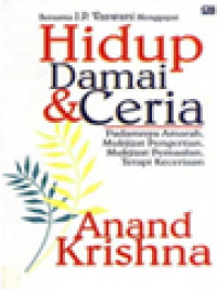 Bersama J. P. Vaswani Menggapai Hidup Damai & Ceria: Padamnya Amarah, Mukjizat Pengertian, Mukjizat Pemaafan, Terapi Keceriaan