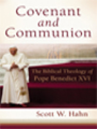 Image of Covenant And Communion: The Biblical Theology Of Pope Benedict XVI