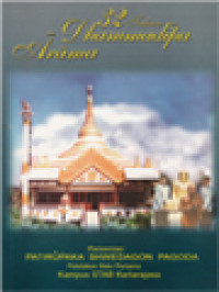 Image of 32 Tahun Dhammadīpa Ārāma: Peresmian Patirūpaka Shwedagon Pagoda, Peletakan Batu Pertama Kampus STAB Kertarajasa