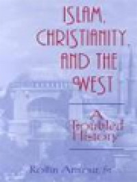 Islam, Christianity, And The West: A Troubled History