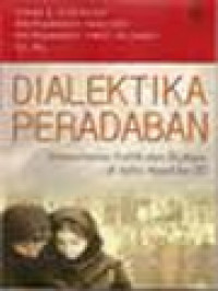 Dialektika Peradaban: Modernisme Politik Dan Budaya Di Akhir Abad Ke-20