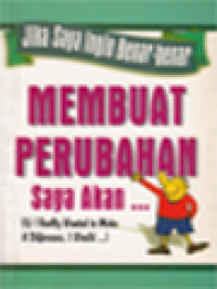 Jika Saya Ingin Benar-Benar Membuat Perubahan, Saya Akan....