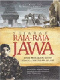 Sejarah Raja-Raja Jawa: Dari Mataram Kuno Hingga Mataram Islam