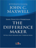 The Difference Maker (Sang Pencetus Perbedaan): Ketika Sikap Menjadi Aset Terbesar Anda