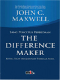 The Difference Maker (Sang Pencetus Perbedaan): Ketika Sikap Menjadi Aset Terbesar Anda