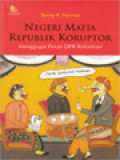 Negeri Mafia Republik Koruptor: Menggugat Para DPR Reformasi