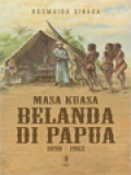 Masa Kuasa Belanda Di Papua 1898-1962