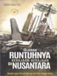 Sejarah Runtuhnya Kerajaan-Kerajaan Di Nusantara