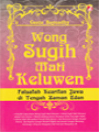 Wong Sugih Mati Keluwen: Falsafah Kearifan Jawa Di Tengah Zaman Edan