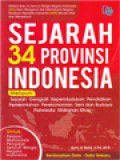 Sejarah 34 Provinsi Indonesia, Meliputi: Sejarah, Geografi, Kependudukan, Pendidikan, Pemerintahan, Perekonomian, Seni Dan Budaya, Pariwisata, Makanan Khas