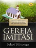 Gereja Imitasi: Menyingkap Bentuk-Bentuk Pelayanan Dalam Gereja Yang Terdistorsi Oleh Zaman