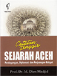 Image of Catatan Pinggir Sejarah Aceh: Perdagangan, Diplomasi Dan Perjuangan Rakyat