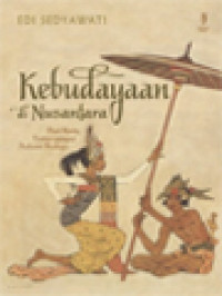 Image of Kebudayaan Di Nusantara: Dari Keris, Tor-Tor Sampai Industri Budaya