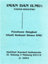 Iman Dan Ilmu Nafas Hidupku (Panduan Singkat Gladi Rohani Siswa SMU)