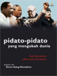 Pidato-Pidato Yang Menggugah Dunia: Kisah Dan Petikan Pidato-Pidato Bersejarah