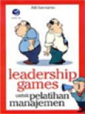 Leadership Games Untuk Pelatihan Manajemen