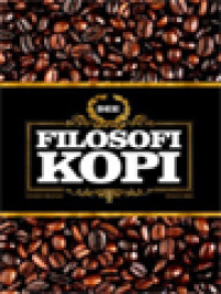 Filosofi Kopi: Kumpulan Cerita Dan Prosa Satu Dekade