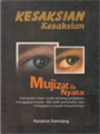 Image of Kesaksian-Kesaksian: Mujizat Itu Nyata