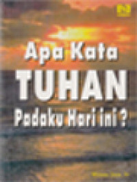 Apa Kata Tuhan Padaku Hari Ini?