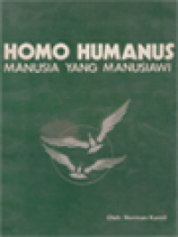 Homo Humanus: Manusia Yang Manusiawi I