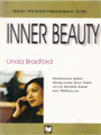 Image of Inner Beauty: Menemukan Serta Memelihara Daya Tarik Untuk Sukses Karir Dan Pergaulan