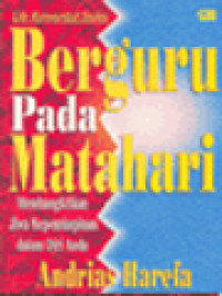 Berguru Pada Matahari: Membangkitkan Jiwa Kepemimpinan Dalam Diri Anda