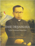 Oase Drijarkara: Tafsir Generasi Masa Kini / G. Budi Subanar (Editor)