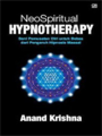 Image of NeoSpiritual Hypnotherapy: Seni Pemusatan Diri Untuk Bebas Dari Pengaruh Hipnosis Massal